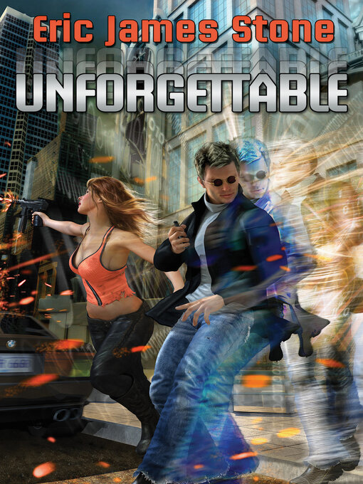 Title details for Unforgettable by Eric James Stone - Available